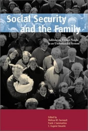 Immagine del venditore per Social Security and the Family: Addressing Unmet Needs in an Underfunded System (Urban Institute Press) by Sammartino, Frank, Steuerle, C. Eugene, Favreault, Melissa M. [Paperback ] venduto da booksXpress