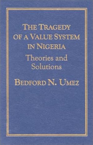 Image du vendeur pour Tragedy of a Value System in Nigeria by Umez, Bedford [Hardcover ] mis en vente par booksXpress