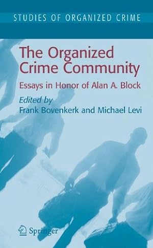 Seller image for The Organized Crime Community: Essays in Honor of Alan A. Block (Studies of Organized Crime) [Hardcover ] for sale by booksXpress