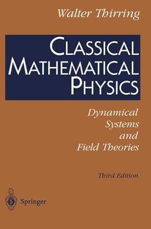 Image du vendeur pour Classical Mathematical Physics: Dynamical Systems And Field Theories by Harrell, E.M. [Paperback ] mis en vente par booksXpress