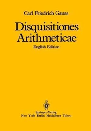 Seller image for Disquisitiones Arithmeticae by Gauss, Carl Friedrich, Waterhouse, William C. [Hardcover ] for sale by booksXpress