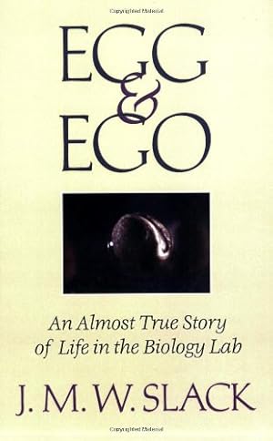 Imagen del vendedor de Egg & Ego: An Almost True Story Of Life In The Biology Lab by Slack, J.M.W. [Paperback ] a la venta por booksXpress