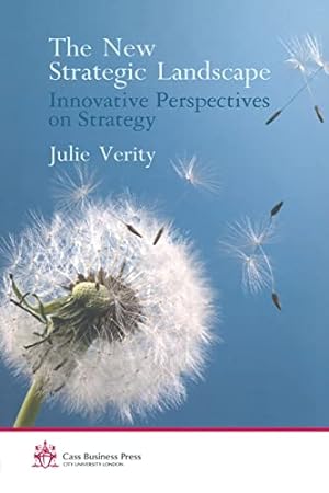 Immagine del venditore per The New Strategic Landscape: Innovative Perspectives on Strategy (Cass Business Press) by Verity, Julie [Paperback ] venduto da booksXpress