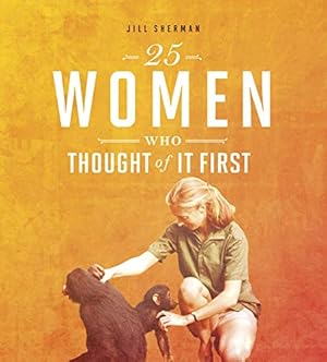 Immagine del venditore per 25 Women Who Thought of it First (Daring Women) by Sherman, Jill [Paperback ] venduto da booksXpress