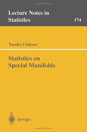 Seller image for Statistics on Special Manifolds (Lecture Notes in Statistics (174)) by Chikuse, Yasuko [Paperback ] for sale by booksXpress