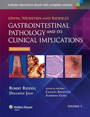 Bild des Verkufers fr Lewin, Weinstein and Riddell's Gastrointestinal Pathology and its Clinical Implications (2 Volume set) (Gastrointestinal Pathophysiology (Lewin)) by Riddell MD, Robert, Jain MD, Dhanpat [Hardcover ] zum Verkauf von booksXpress