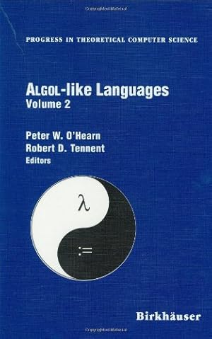 Seller image for Algol-like Languages (Progress in Theoretical Computer Science Volume 2) by O'Hearn, Peter, Tennent, Robert [Hardcover ] for sale by booksXpress