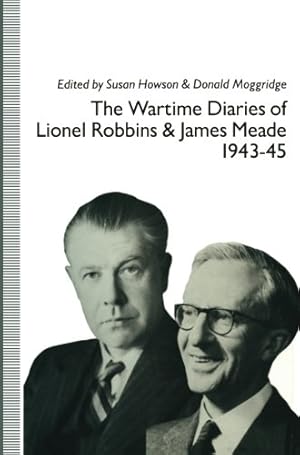 Imagen del vendedor de The Wartime Diaries of Lionel Robbins and James Meade, 1943-45 [Paperback ] a la venta por booksXpress