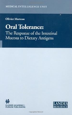 Seller image for Oral Tolerance: Cellular and Molecular Basis, Clinical Aspects, and Therapeutic Potential (Medical Intelligence Unit) [Hardcover ] for sale by booksXpress