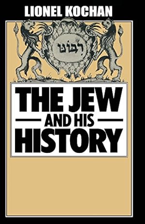 Imagen del vendedor de The Jew and His History by Kochan, Lionel [Paperback ] a la venta por booksXpress