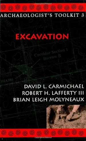 Seller image for Excavation (Archaeologist's Toolkit) by Carmichael, David L., Lafferty III, Robert H., Molyneaux, Brian Leigh [Paperback ] for sale by booksXpress