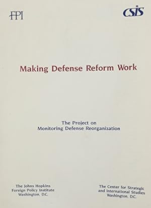 Seller image for Making Defense Reform Work by Brown, Harold, Schlesinger, James [Textbook Binding ] for sale by booksXpress