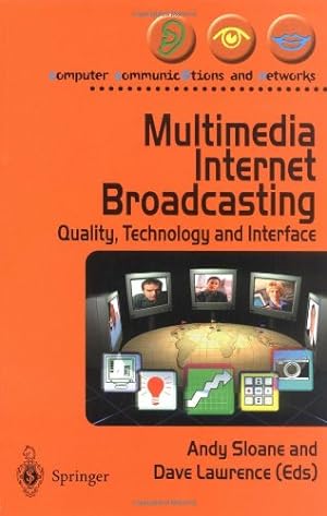 Imagen del vendedor de Multimedia Internet Broadcasting: "Quality, Technology And Interface" (Computer Communications and Networks) by Sloane, Andy [Paperback ] a la venta por booksXpress