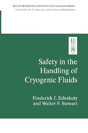 Seller image for Safety in the Handling of Cryogenic Fluids (International Cryogenics Monograph Series) by Edeskuty, Frederick J. [Paperback ] for sale by booksXpress