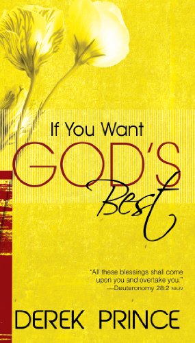 Immagine del venditore per If You Want God's Best by Prince, Derek [Mass Market Paperback ] venduto da booksXpress