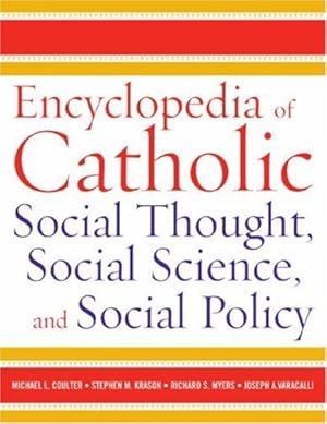 Seller image for Encyclopedia of Catholic Social Thought, Social Science, and Social Policy (2-Volume Set) by Michael L. Coulter, Stephen M. Krason, Richard S. Myers, Joseph A. Varacalli [Hardcover ] for sale by booksXpress