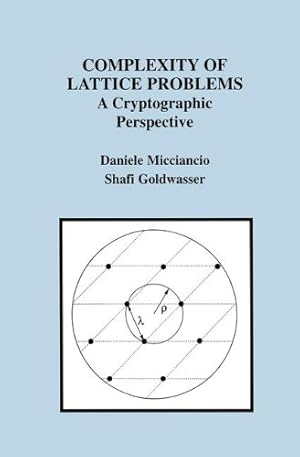 Immagine del venditore per Complexity of Lattice Problems: A Cryptographic Perspective (The Springer International Series in Engineering and Computer Science) by Micciancio, Daniele, Goldwasser, Shafi [Hardcover ] venduto da booksXpress