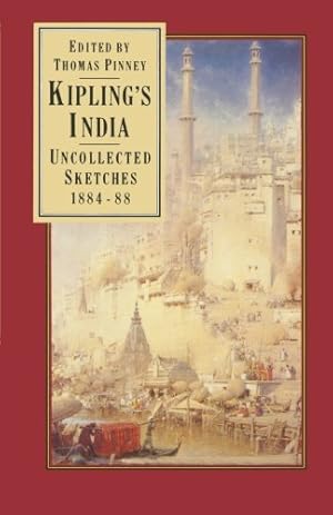 Imagen del vendedor de Kipling's India: Uncollected Sketches 1884-88 by Kipling, Rudyard [Paperback ] a la venta por booksXpress