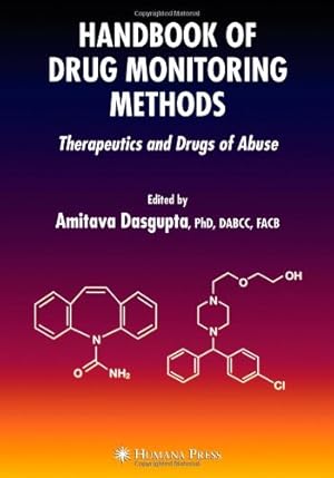 Seller image for Handbook of Drug Monitoring Methods: Therapeutics and Drugs of Abuse [Paperback ] for sale by booksXpress