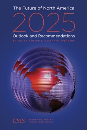 Bild des Verkufers fr The Future of North America, 2025: Outlook and Recommendations (Significant Issues Series) [Paperback ] zum Verkauf von booksXpress