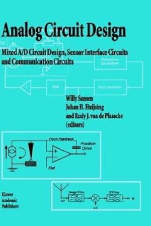 Immagine del venditore per Analog Circuit Design: Mixed A/D Circuit Design, Sensor Interface Circuits and Communication Circuits (Kluwer International Series in Engineering and Computer Science) [Hardcover ] venduto da booksXpress