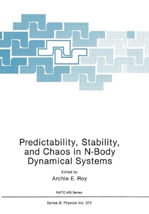 Bild des Verkufers fr Predictability, Stability, and Chaos in N-Body Dynamical Systems" (Nato Science Series B:) by Roy, Archie E. [Paperback ] zum Verkauf von booksXpress
