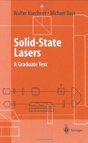 Immagine del venditore per Solid-State Lasers: A Graduate Text (Advanced Texts in Physics) by Koechner, Walter, Bass, Michael [Hardcover ] venduto da booksXpress