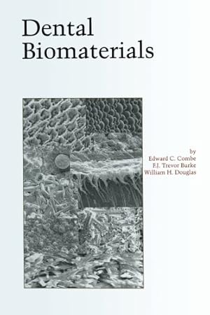 Seller image for Dental Biomaterials by Combe, Edward, Burke, F.J. Trevor, Bernard, Douglas W. [Paperback ] for sale by booksXpress