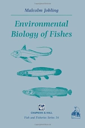 Imagen del vendedor de Environmental Biology of Fishes (Fish & Fisheries Series) by Jobling, M. [Paperback ] a la venta por booksXpress