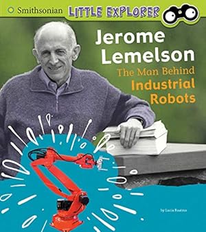Bild des Verkufers fr Jerome Lemelson: The Man Behind Industrial Robots (Little Inventor) [Soft Cover ] zum Verkauf von booksXpress