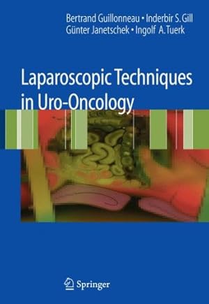 Seller image for Laparoscopic Techniques in Uro-Oncology by Guillonneau, Bertrand, Gill, Inderbir S., Janetschek, Guenter, T ¼rk, Ingolf A. [Hardcover ] for sale by booksXpress