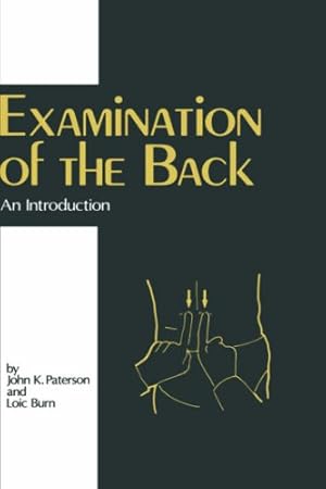 Seller image for Examination of the Back - An Introduction by Paterson, J.K., Burn, L. [Hardcover ] for sale by booksXpress