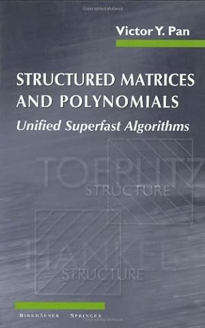 Image du vendeur pour Structured Matrices and Polynomials: Unified Superfast Algorithms by Pan, Victor Y. [Hardcover ] mis en vente par booksXpress