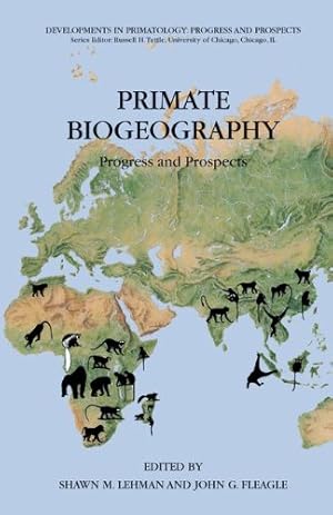 Seller image for Primate Biogeography: Progress and Prospects (Developments in Primatology: Progress and Prospects) [Hardcover ] for sale by booksXpress