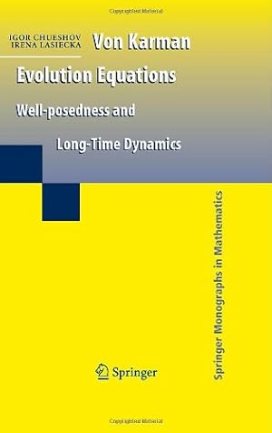 Seller image for Von Karman Evolution Equations: Well-posedness and Long Time Dynamics (Springer Monographs in Mathematics) by Chueshov, Igor, Lasiecka, Irena [Hardcover ] for sale by booksXpress