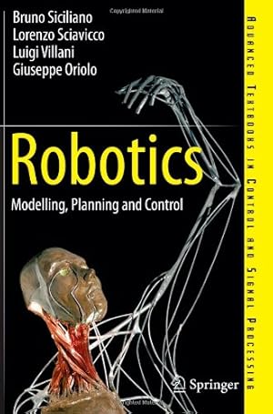 Imagen del vendedor de Robotics: Modelling, Planning and Control (Advanced Textbooks in Control and Signal Processing) by Siciliano, Bruno [Paperback ] a la venta por booksXpress