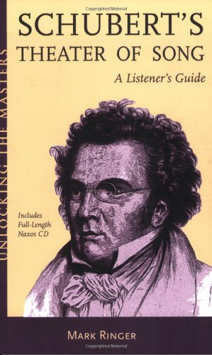 Imagen del vendedor de Schubert's Theater of Song - A Listener's Guide: Unlocking the Masters Series by Ringer, Mark [Paperback ] a la venta por booksXpress