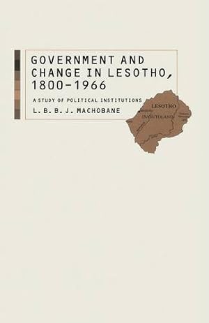 Seller image for Government and Change in Lesotho, 1800-1966: A Study of Political Institutions by Machobane, L. B. [Paperback ] for sale by booksXpress
