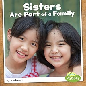 Image du vendeur pour Sisters Are Part of a Family (Our Families) by Raatma, Lucia [Library Binding ] mis en vente par booksXpress
