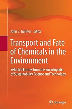 Image du vendeur pour Transport and Fate of Chemicals in the Environment: Selected Entries from the Encyclopedia of Sustainability Science and Technology [Paperback ] mis en vente par booksXpress