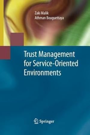 Seller image for Trust Management for Service-Oriented Environments by Malik, Zaki, Bouguettaya, Athman [Paperback ] for sale by booksXpress