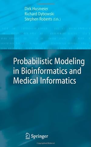 Immagine del venditore per Probabilistic Modelling in Bioinformatics and Medical Informatics [Hardcover ] venduto da booksXpress
