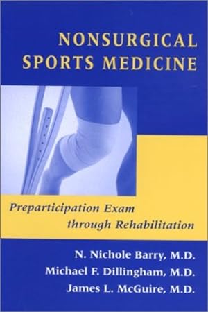 Seller image for Nonsurgical Sports Medicine: Preparticipation Exam through Rehabilitation (Johns Hopkins Paperback) by Barry MD, N. Nichole, Dillingham MD, Michael F., McGuire MD, James L. [Paperback ] for sale by booksXpress