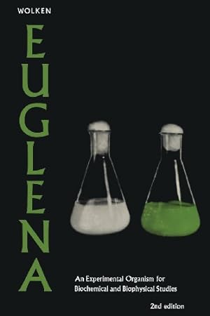 Seller image for Euglena: An Experimental Organism For Biochemical And Biophysical Studies by Wolken, Jerome J. [Paperback ] for sale by booksXpress