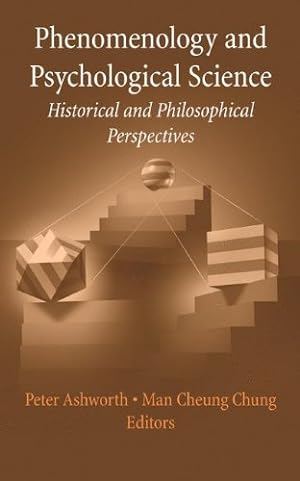 Seller image for Phenomenology and Psychological Science: Historical and Philosophical Perspectives (History and Philosophy of Psychology) [Hardcover ] for sale by booksXpress