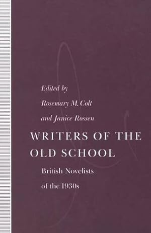 Image du vendeur pour Writers of the Old School: British Novelists of the 1930s [Paperback ] mis en vente par booksXpress