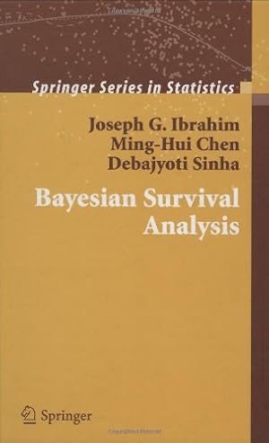 Seller image for Bayesian Survival Analysis (Springer Series in Statistics) by Ibrahim, Joseph G., Chen, Ming-Hui, Sinha, Debajyoti [Hardcover ] for sale by booksXpress