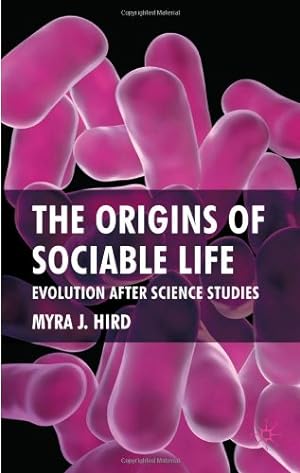 Seller image for The Origins of Sociable Life: Evolution After Science Studies by Hird, M. [Hardcover ] for sale by booksXpress