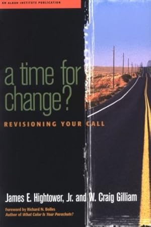 Immagine del venditore per A Time for Change?: Re-Visioning Your Call by Hightower, James, Gilliam Director, W. Craig [Paperback ] venduto da booksXpress