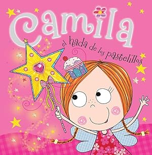 Seller image for Camila, el hada de los pastelillos (Spanish Edition) by Bugbird, Tim, Ede, Lara [Paperback ] for sale by booksXpress